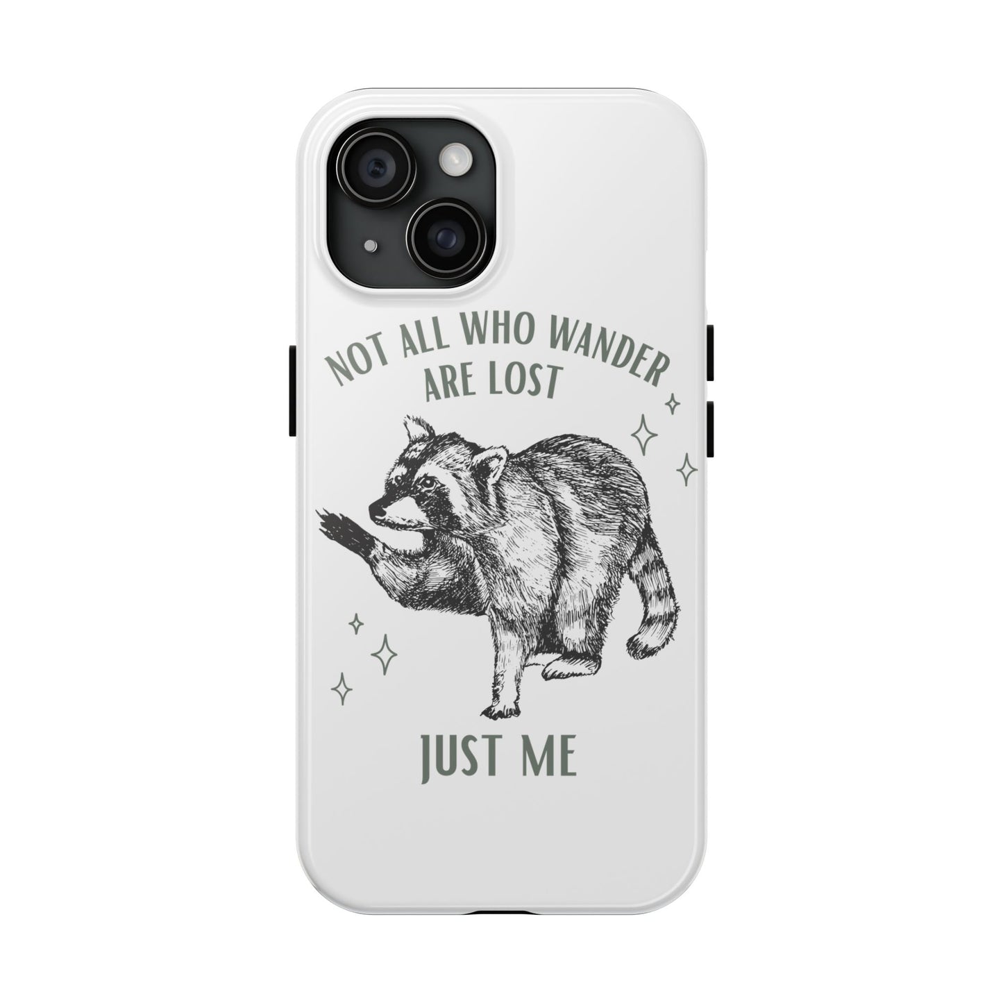 not all who wander are lost phone case