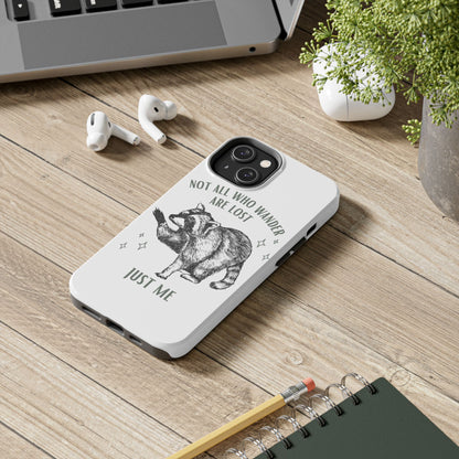 not all who wander are lost phone case